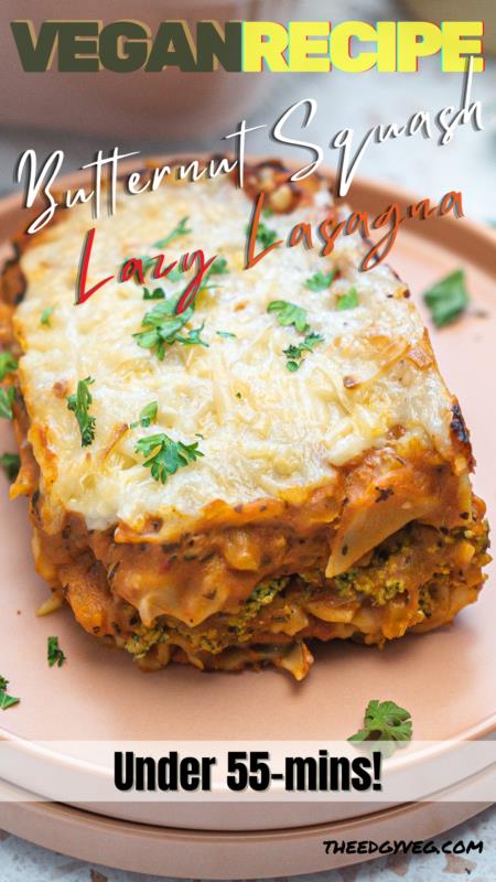 Lazy Vegan Butternut Squash Lasagna Recipe