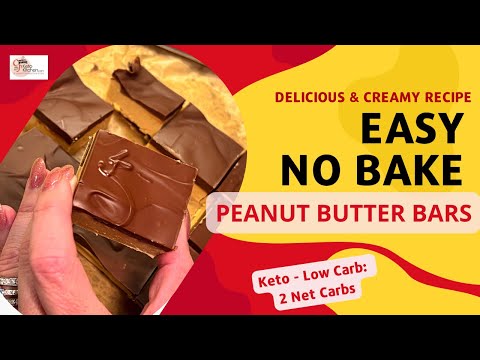 The Ultimate NO BAKE Peanut Butter Bar Recipe: Creamy, and Irresistible (KETO AND LOW CARB)