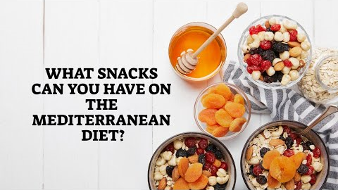 Stop Struggling To Find Healthy Snacks - What Snacks Can You Have On The Mediterranean Diet?