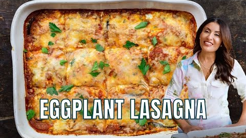 Eggplant Lasagna - Low Carb, Gluten-Free Comfort Food without the Pasta!