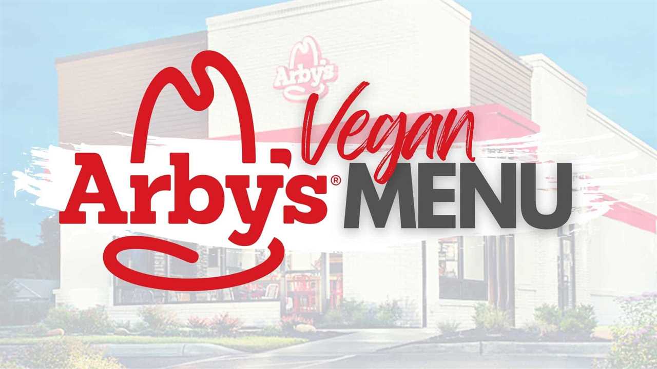 arbys vegan and vegetarian options and menu guide