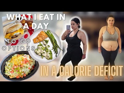 What I Eat In A Day Calorie Deficit | To Go Options