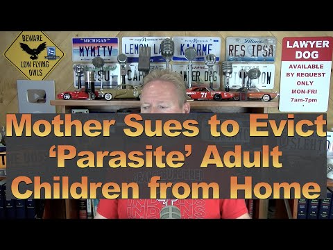 Mother Sues to Evict 'Parasite' Adult Children from her Home