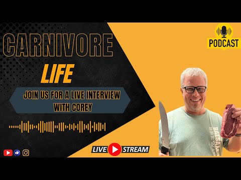 Carnivore Life: Conversations with Carnivore Diet Enthusiasts Corey Bryson