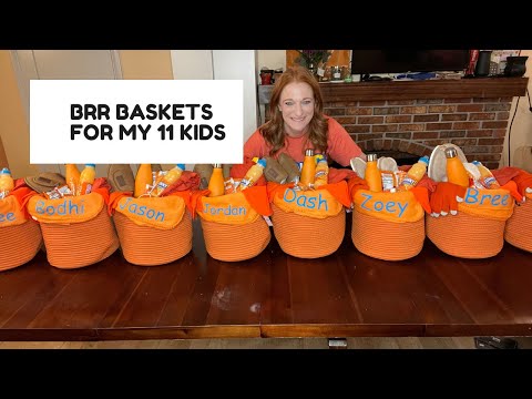 BRR BASKETS FOR MY 11 KIDS