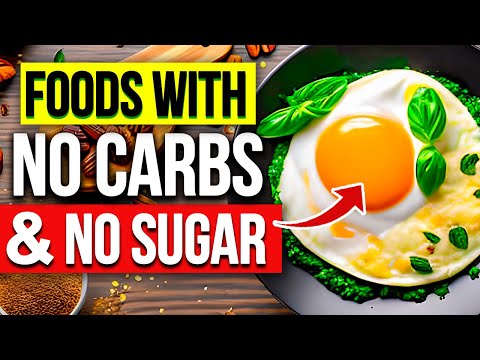 11 HEALTHIEST Foods With No Carbs & No Sugar [UNBELIEVABLE]