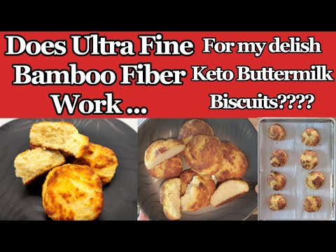 Bamboo Fiber Experiment on my Keto Buttermilk Biscuit Recipe