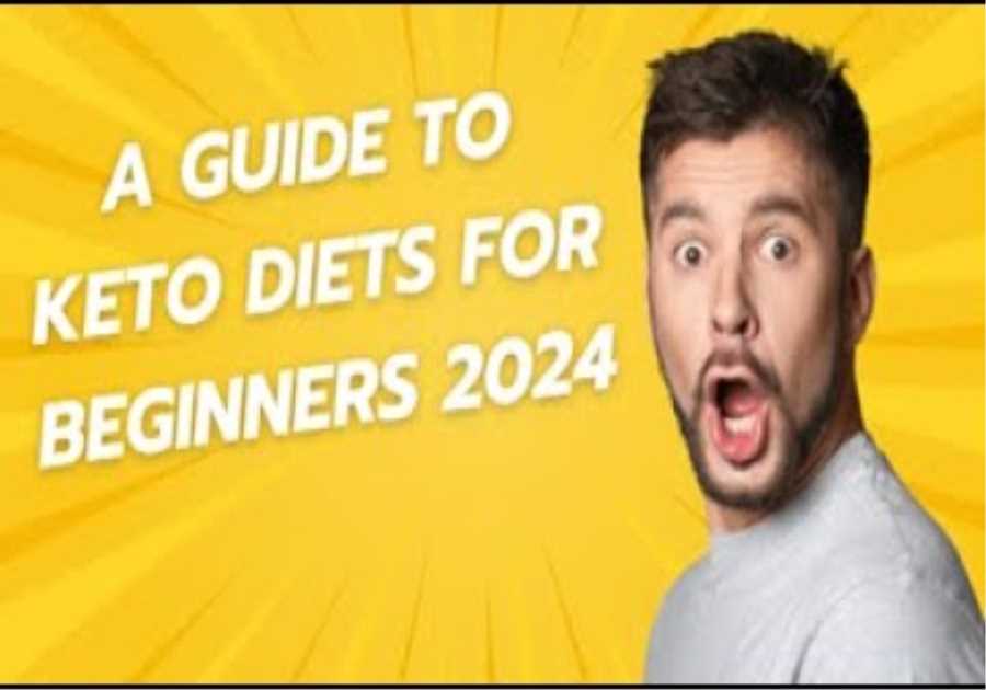 A guide to Keto Diets for Beginners 2024