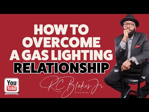 HOW TO OVERCOME A GAS LIGHTING RELATIONSHIP by RC Blakes
